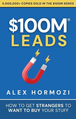 Cover of $100M Leads: How to Get Strangers To Want To Buy Your Stuff
